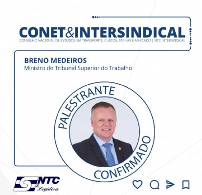 Ministro do TST&amp;#44; Breno Medeiros é um dos confirmados para a edição do Conet&amp;Intersindical no dia 10